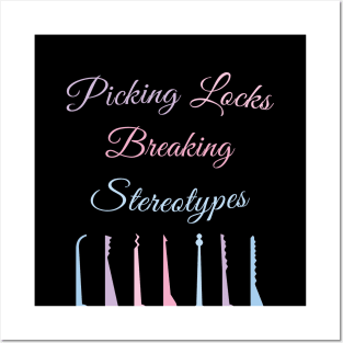 Picking Locks, Breaking Stereotypes Woman Lock Picker Lockpicking Lockpick Posters and Art